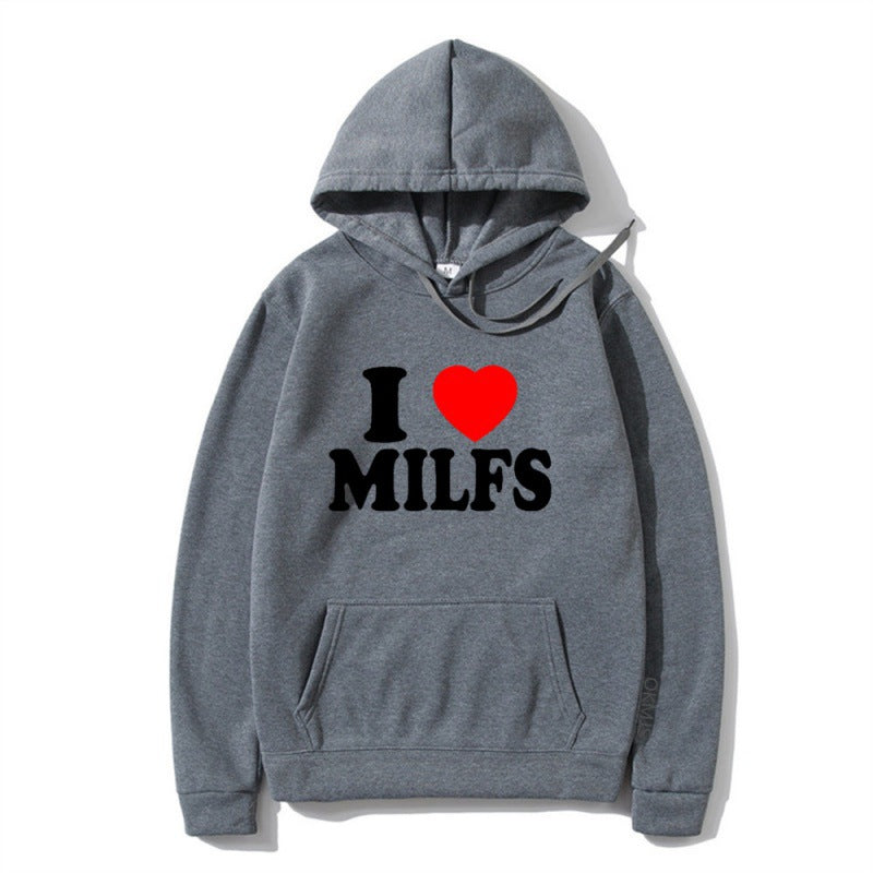 I Love Milfs Hoodie Men Women Fashion Hoodie