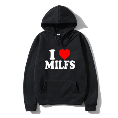 I Love Milfs Hoodie Men Women Fashion Hoodie