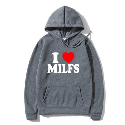 I Love Milfs Hoodie Men Women Fashion Hoodie