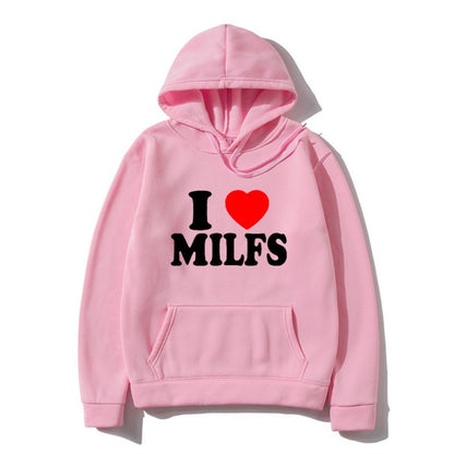 I Love Milfs Hoodie Men Women Fashion Hoodie